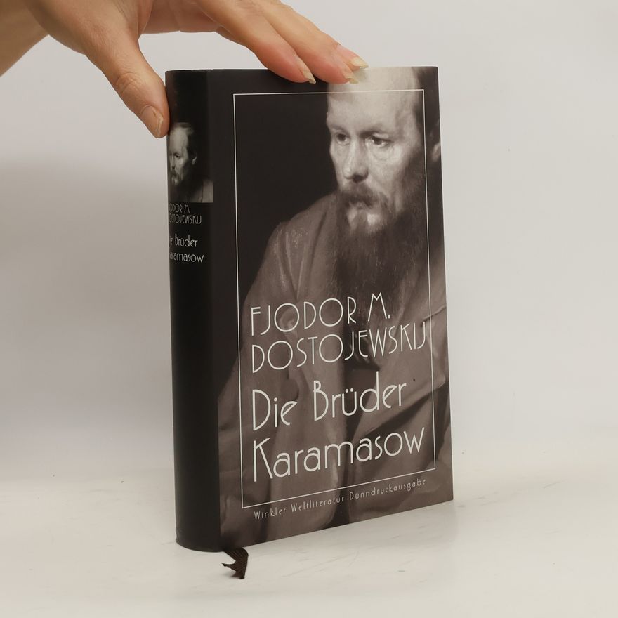 Fjodor Michailowitsch Dostojewski Die Brüder Karamasow
