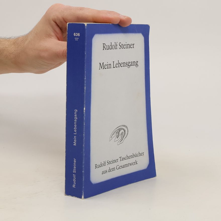 Rudolf Steiner Mein Lebensgang