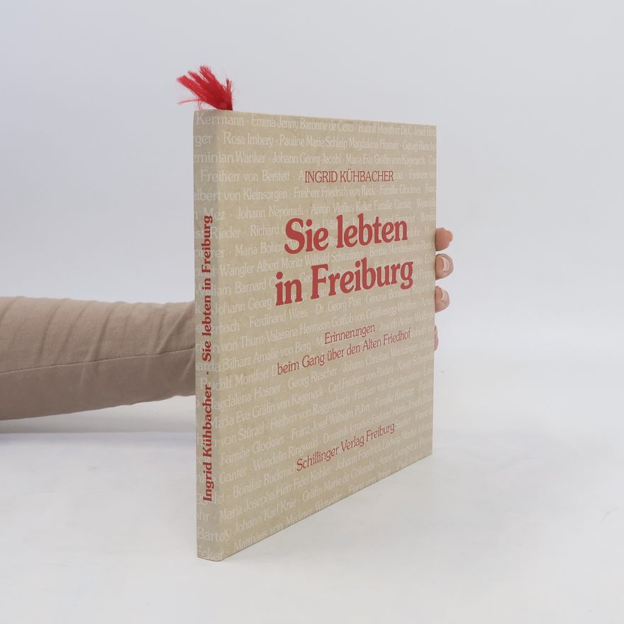 Ingrid Kühbacher Sie lebten in Freiburg