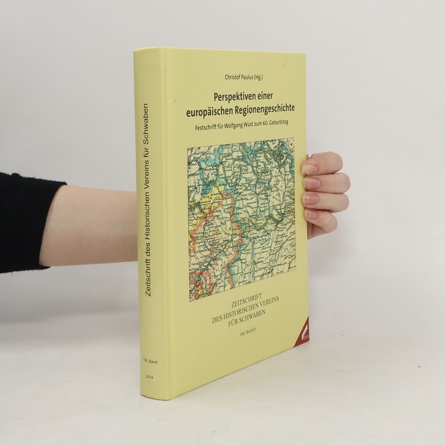 Christof Paulus Perspektiven einer europäischen Regionengeschichte