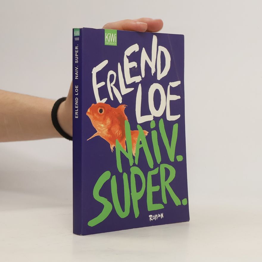 Erlend Loe Naiv. Super.