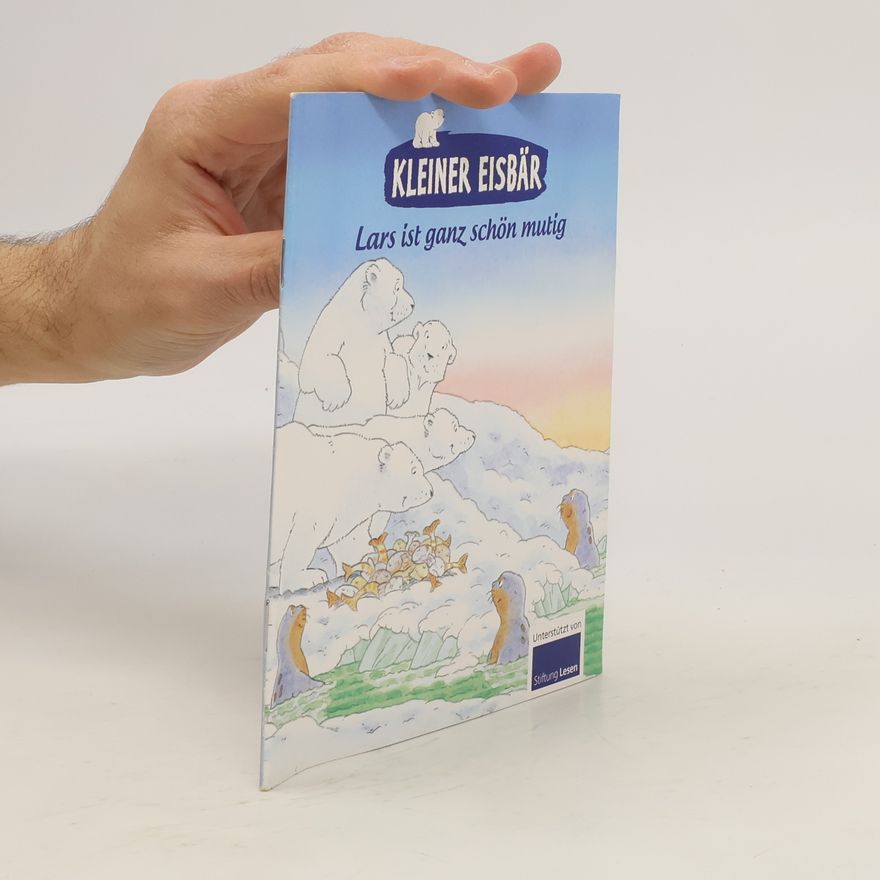 Kolektiv autorů Der kleine Eisbär, Lars ist ganz schön mutig