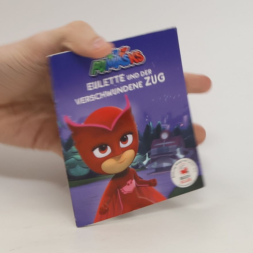 Miriam Ferdinand PJMasks. Eulette und der verschwundene Zug