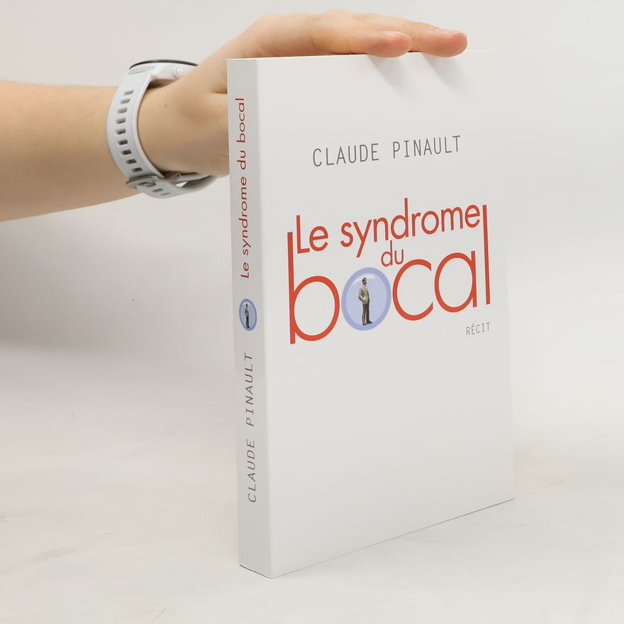 Claude Pinault Le syndrome du bocal
