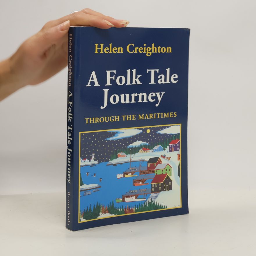 Helen Creighton A Folk Tale Journey Through the Maritimes
