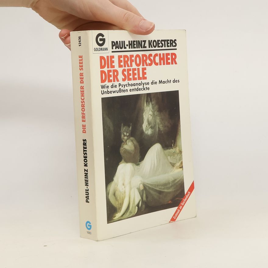 Paul-Heinz Koesters Die Erforscher der Seele