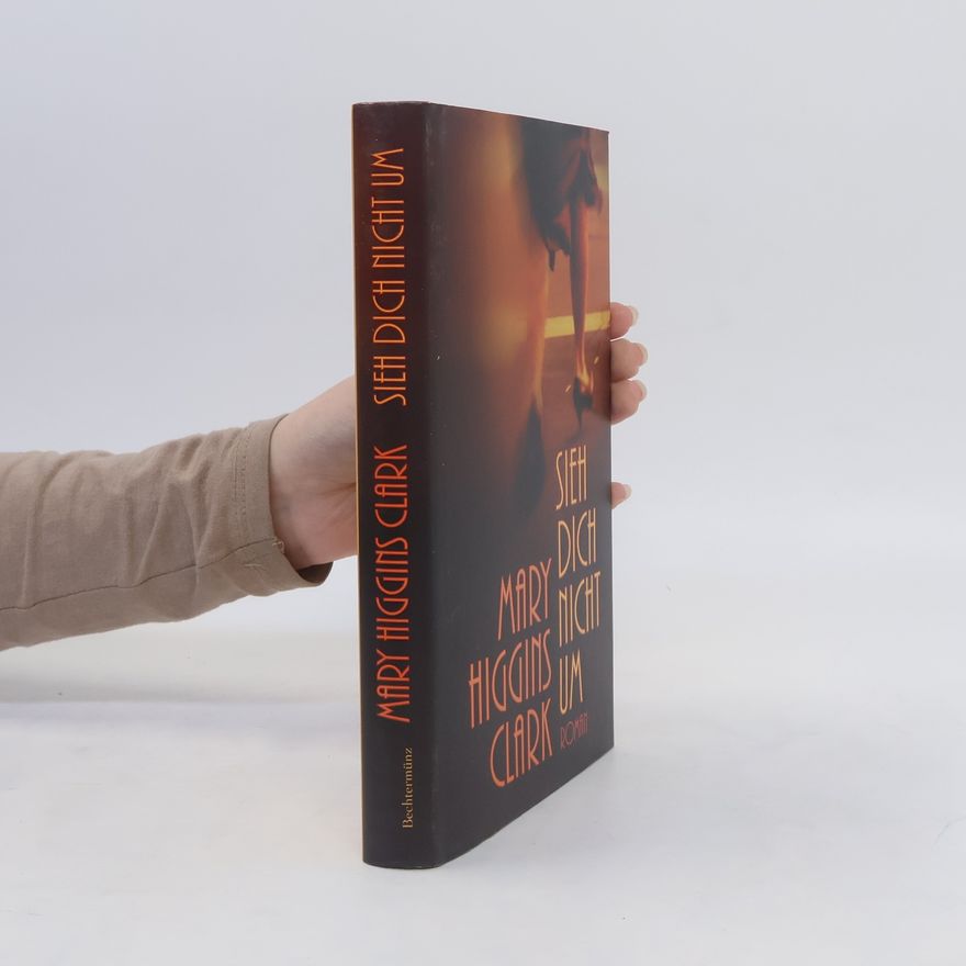 Mary Higgins Clark Sieh dich nicht um