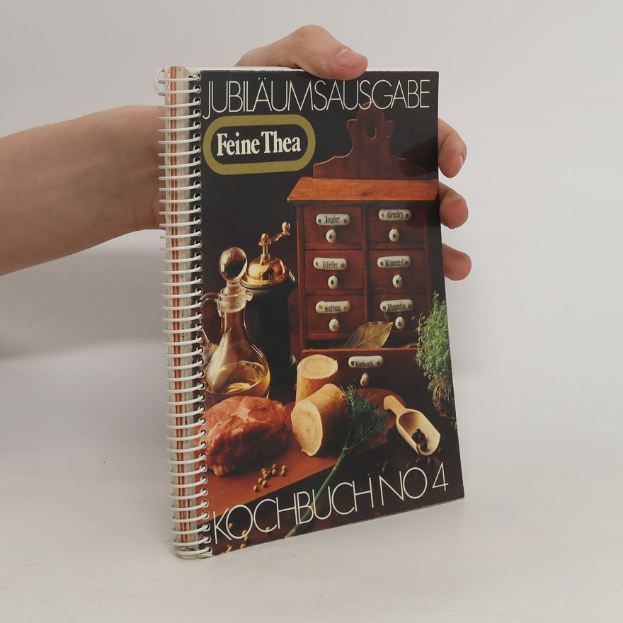 Kolektiv autorů Jubiläumsausgabe. Feine Thea Kochbuch Nr. 4