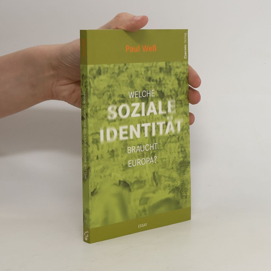 Paul Weß Welche soziale Identität braucht Europa : Essay