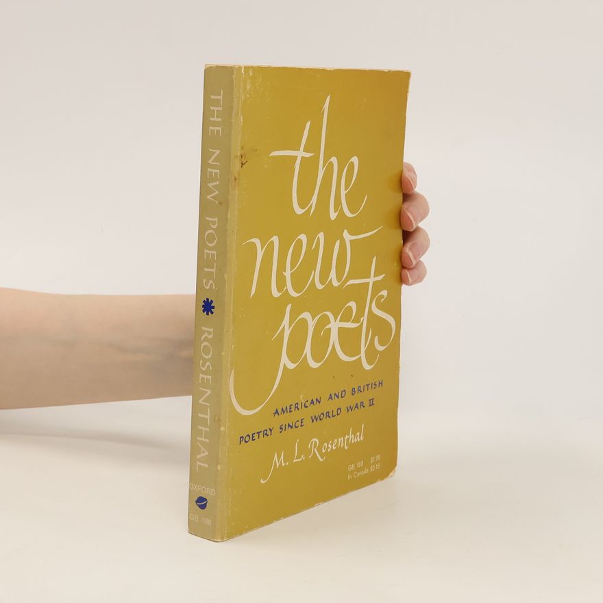 M. L. Rosenthal The New Poets