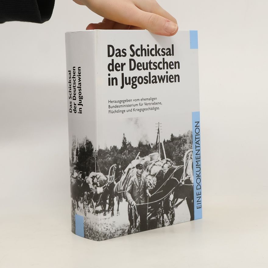 Autorenkollektiv Das Schicksal der Deutschen in Jugoslawien