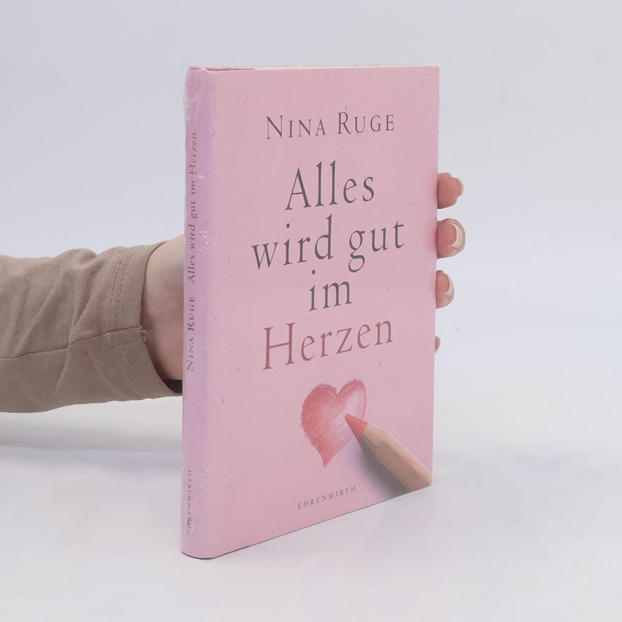 Nina Ruge Alles wird gut im Herzen