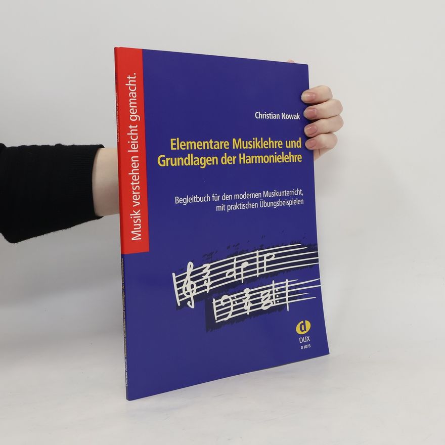Christian Nowak Elementare Musiklehre und Grundlagen der Harmonielehre