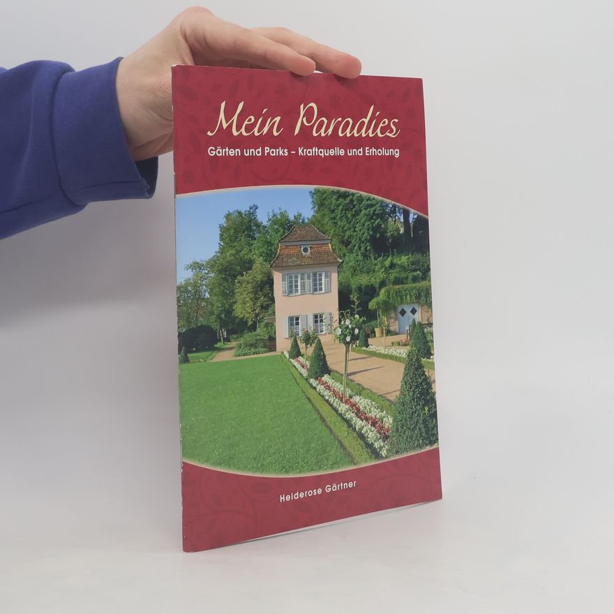 Heiderose Gärtner Mein Paradies