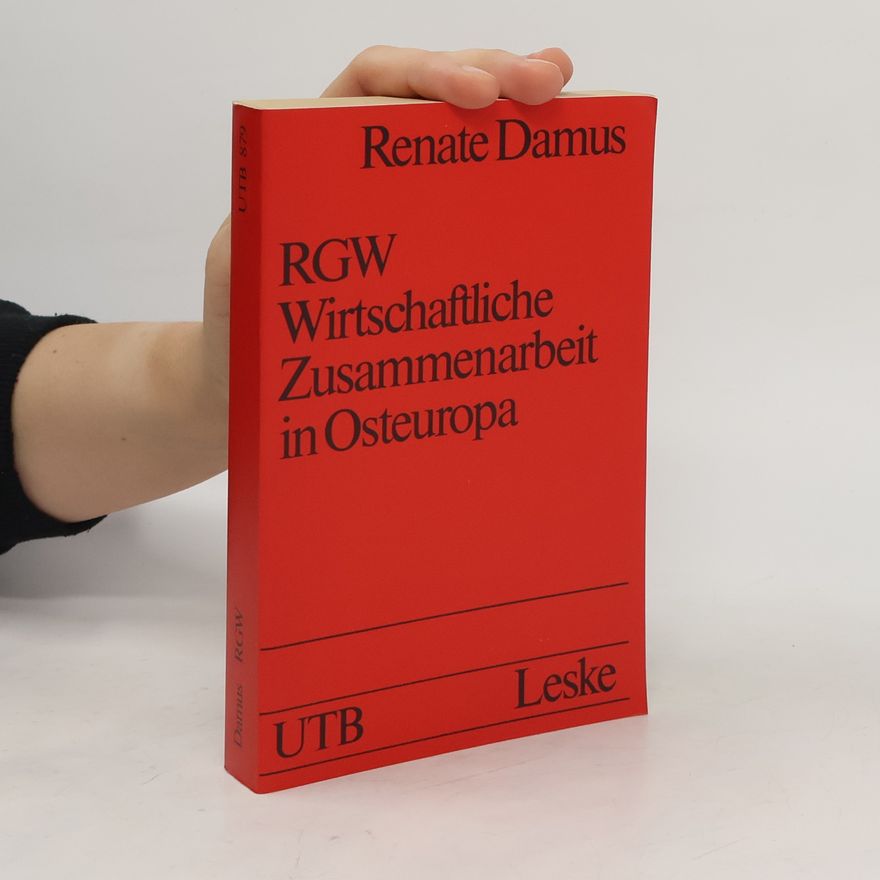 Renate Damus RGW, wirtschaftliche Zusammenarbeit in Osteuropa