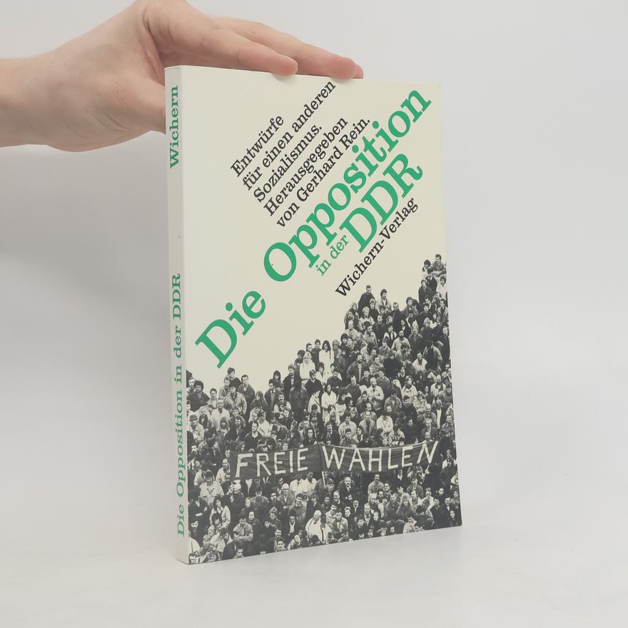Gerhard Rein Die Opposition in der DDR