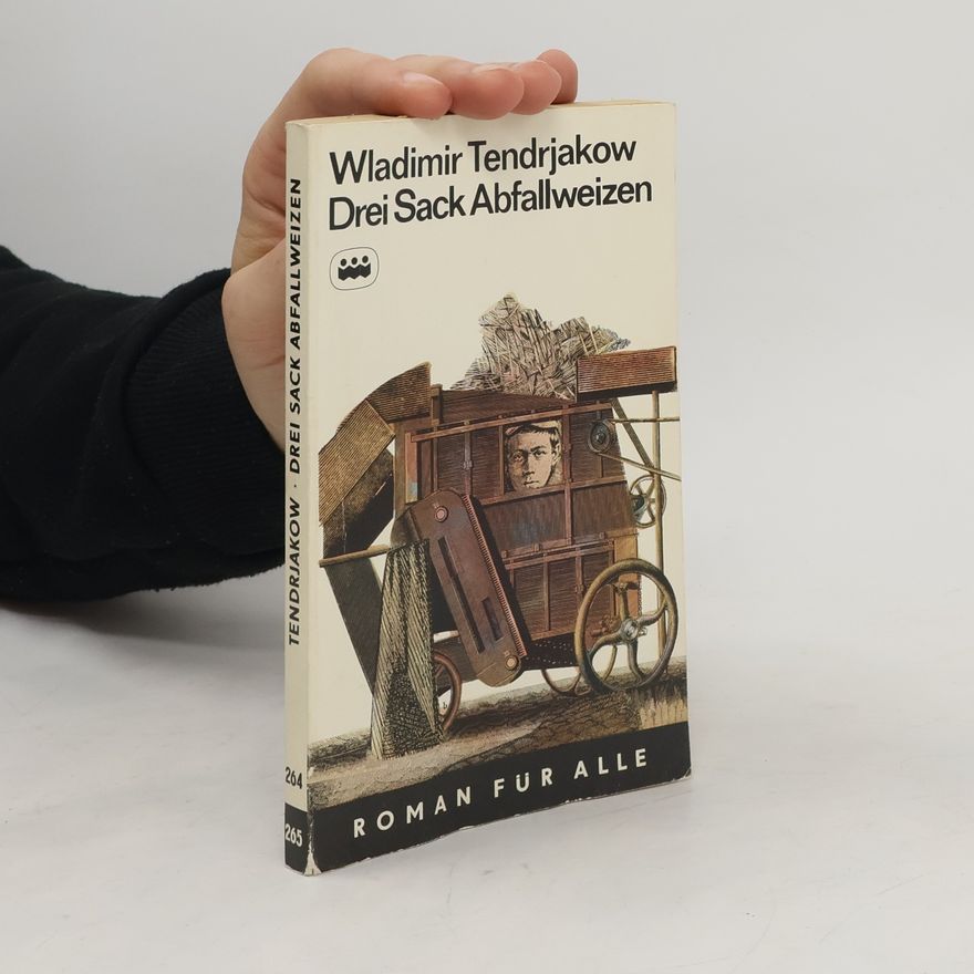 Vladimir Tendryakov Drei Sack Abfallweizen