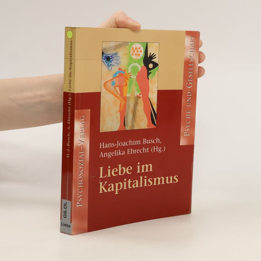 Joachim Busch Liebe im Kapitalismus