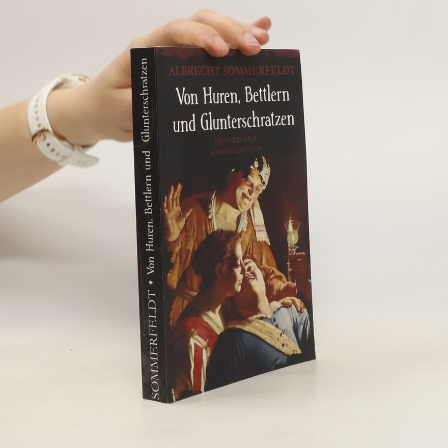 Albrecht Sommerfeldt Von Huren, Bettlern und Glunterschratzen