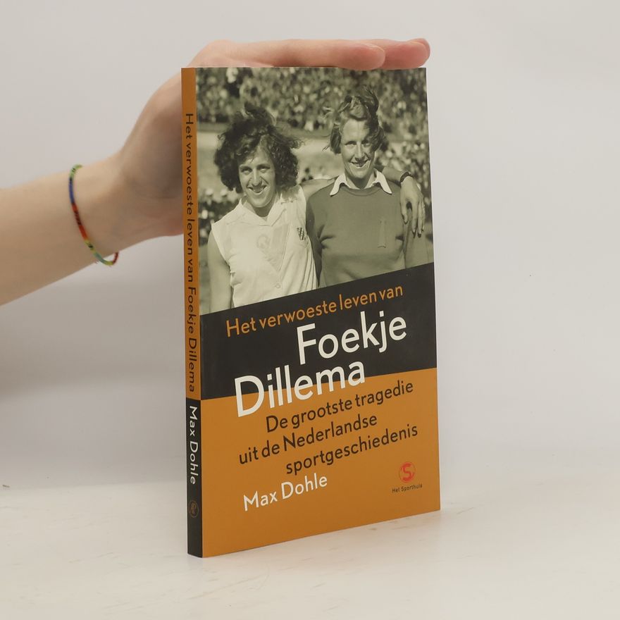 Max Dohle Het verwoeste leven van Foekje Dillema