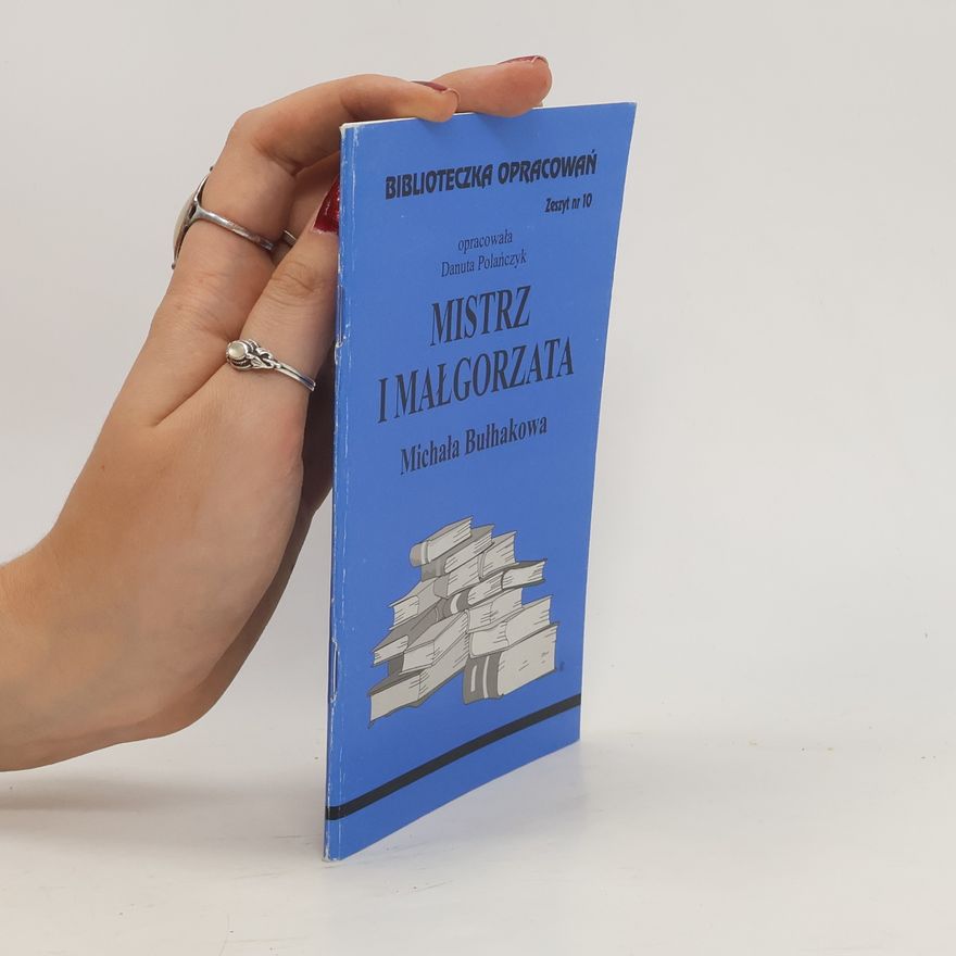Polańczyk Danuta Biblioteczka Opracowań Mistrz i Małgorzata Michaiła Bułhakowa