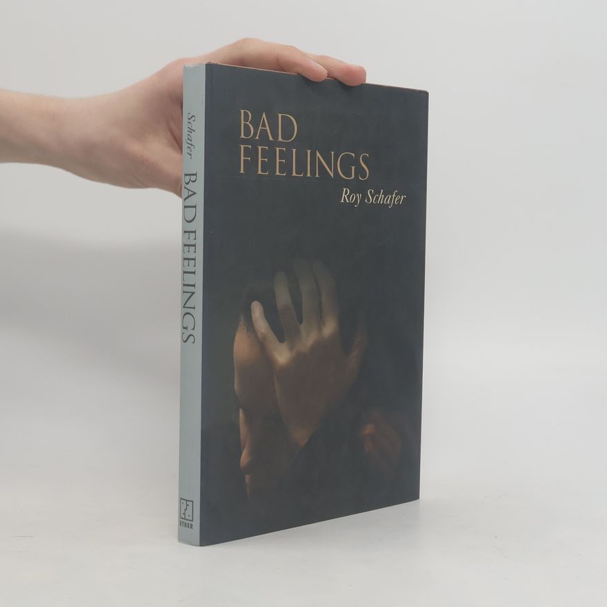 Roy Schafer Bad Feelings