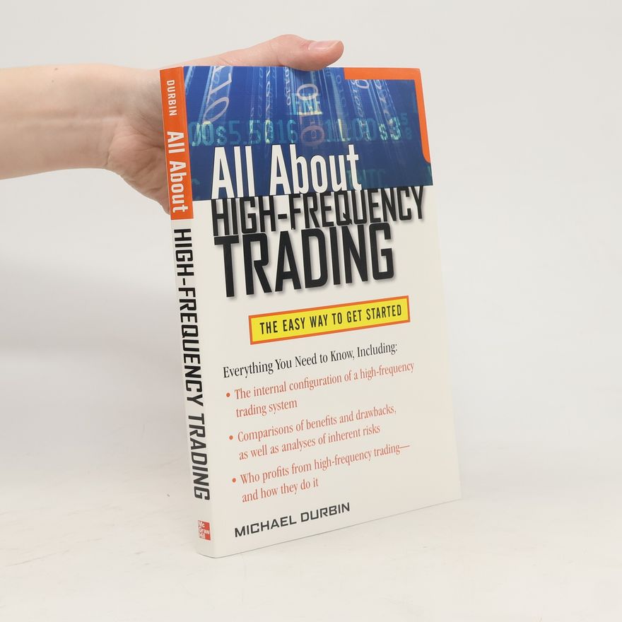 Michael P. Durbin All About High-Frequency Trading