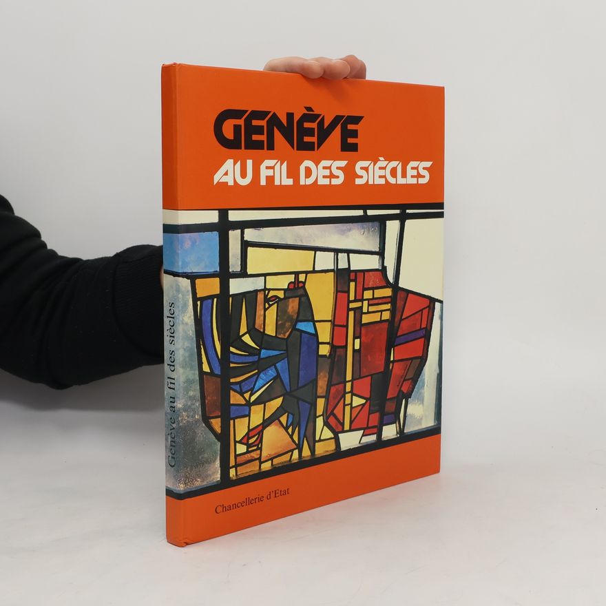 Kolektiv autorů Genève au Fil des Siècles