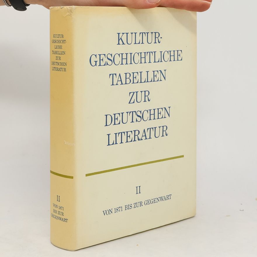 Kolektiv autorů Kulturgeschichtliche Tabellen zur deutschen Literatur II. Von 1871 bis zur Gegenwart