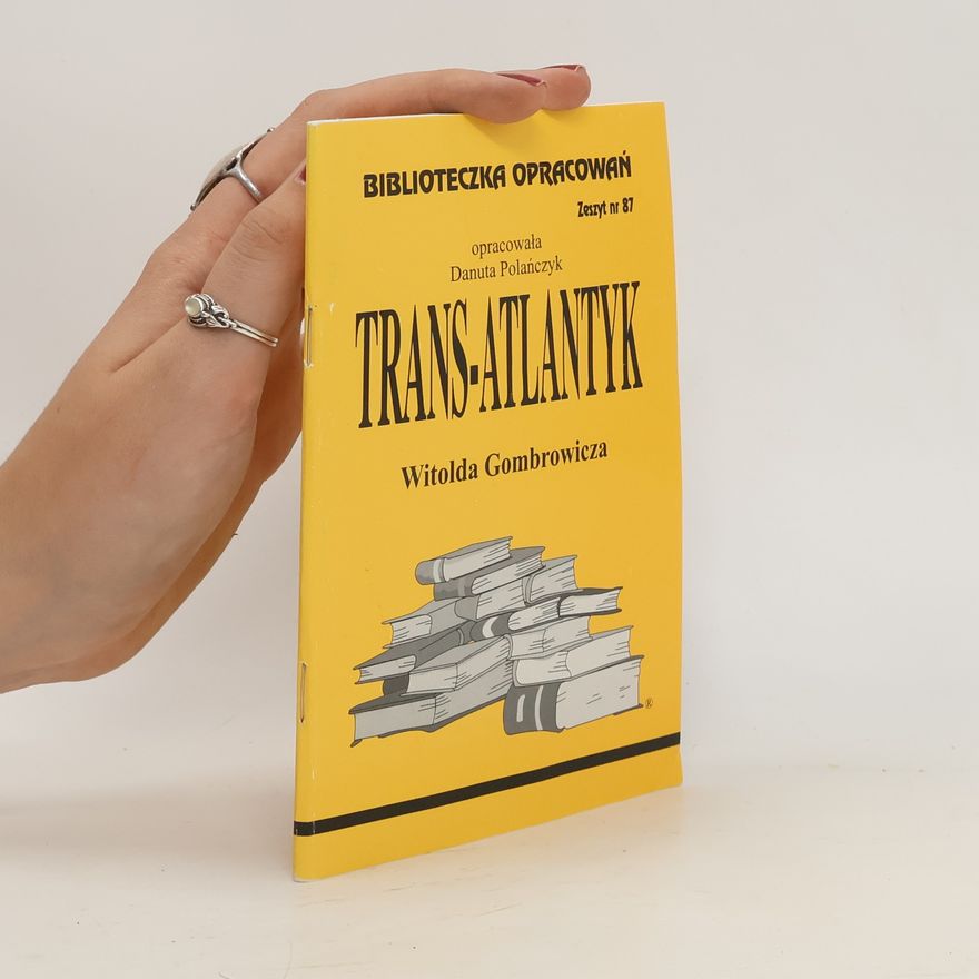 Polańczyk Danuta Biblioteczka Opracowań Trans-Atlantyk Witolda Gombrowicza