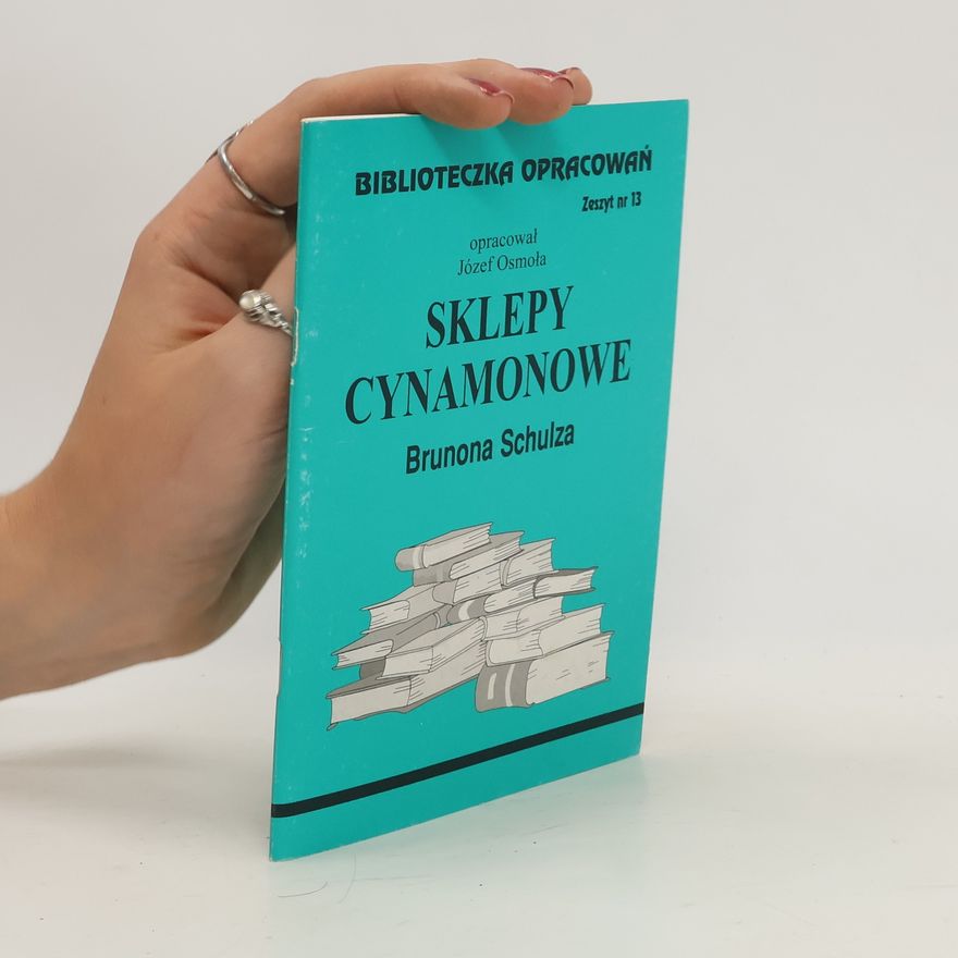 Various authors Biblioteczka opracowań Sklepy cynamonowe Brunona Schulza