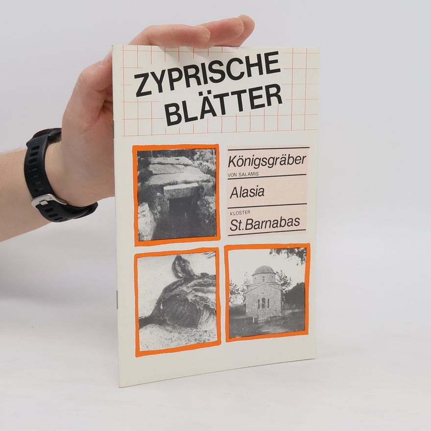 Uwe Berner Zyprische Blätter 3. St. Barnabas, Kloster, Königsgräber von Salamis, Alasia