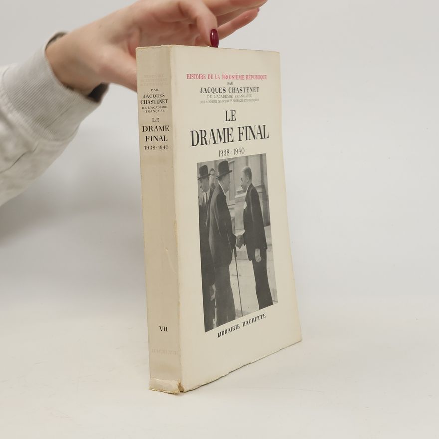Jacques Chastenet Le drame final 1938-1940