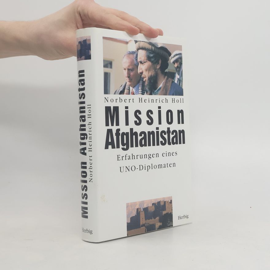 Norbert Heinrich Holl Mission Afghanistan