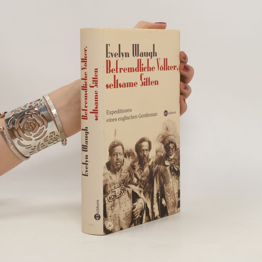 Evelyn Waugh Befremdliche Völker, seltsame Sitten