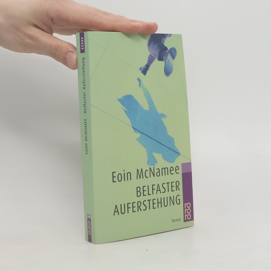 Eoin McNamee Belfaster Auferstehung