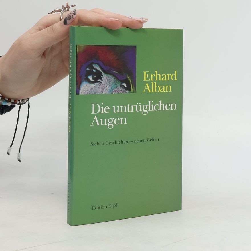 Erhard Alban Die untrüglichen Augen