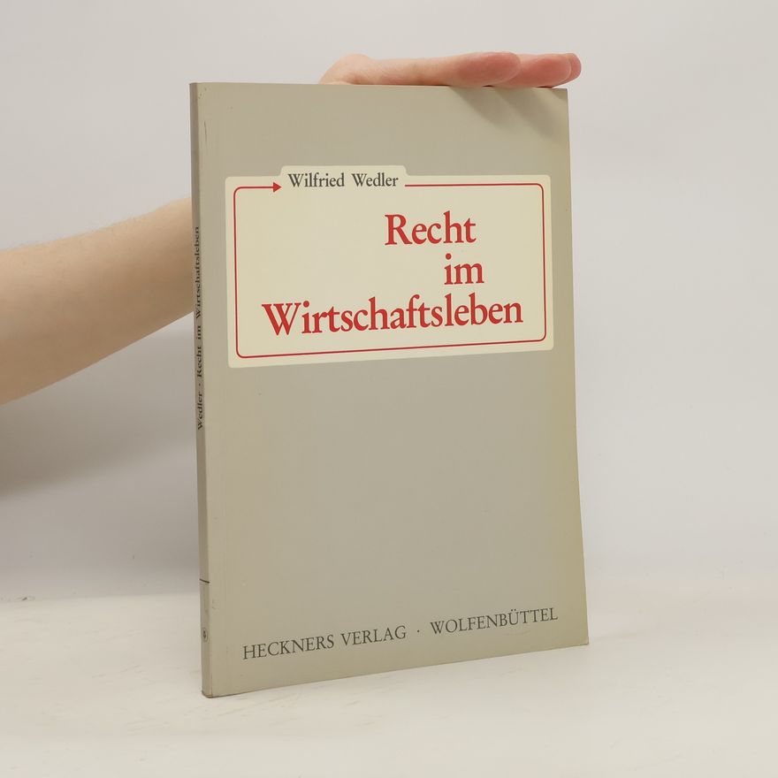 Wilfried Wedler Recht im Wirtschaftsleben