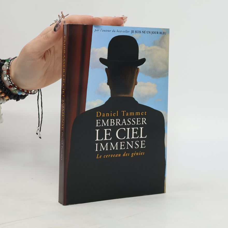 Daniel Tammet Embrasser le ciel immense
