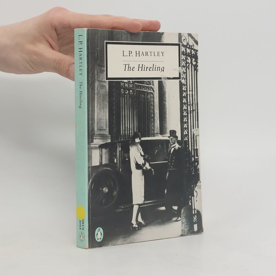 Leslie Poles Hartley The Hireling (Twentieth Century Classics)