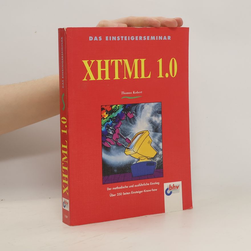 Thomas Kobert Das Einsteigerseminar XHTML 1.0.