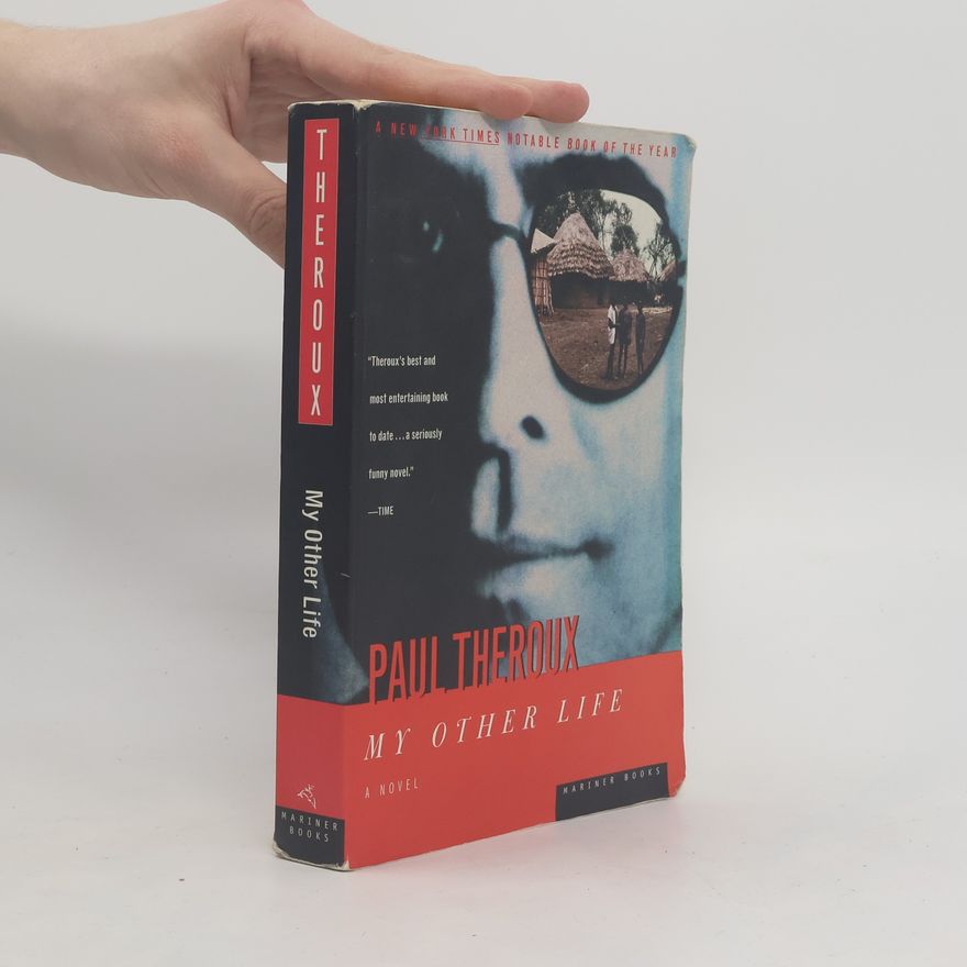 Paul Theroux My other life