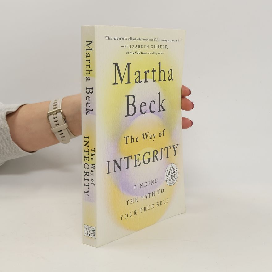 Martha Beck Way of Integrity
