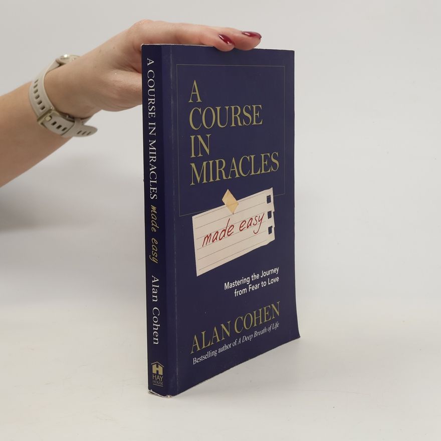 Alan Cohen A Course in Miracles Made Easy