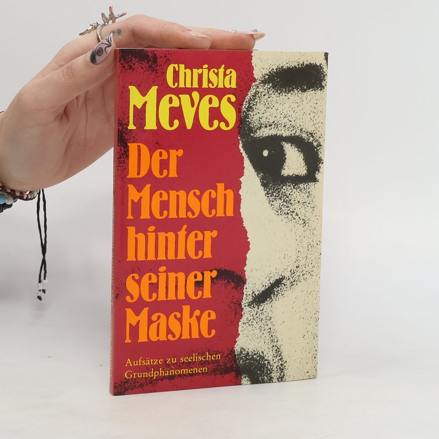 Christa Meves Der Mensch hinter seiner Maske