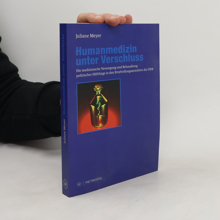 Juliane Meyer Humanmedizin unter Verschluss
