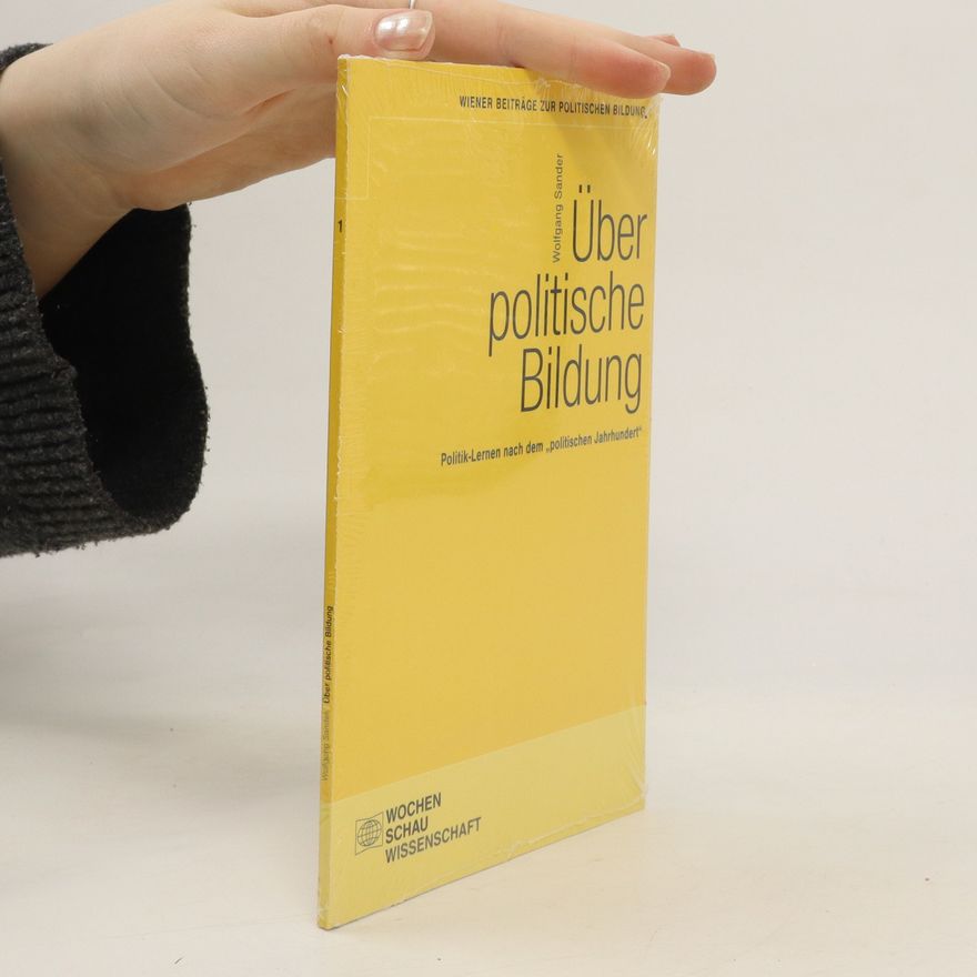 Wolfgang Sander Über politische Bildung