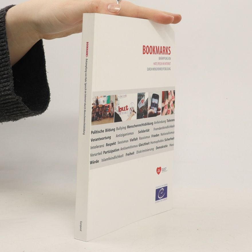 Autorenkollektiv Bookmarks. Bekämpfung von Hate Speech im Internet durch Menschenrechtsbildung