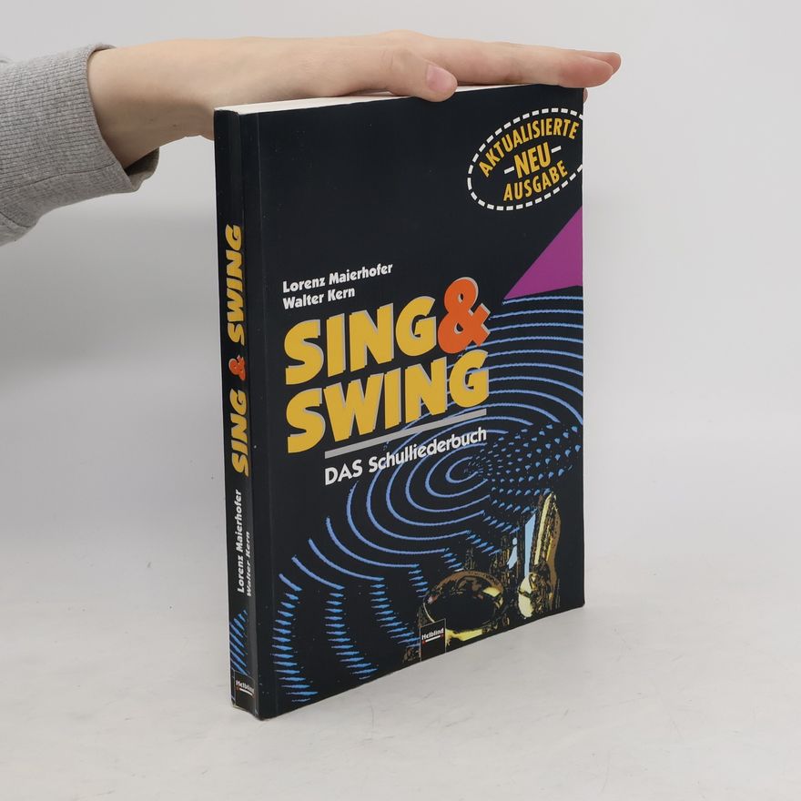 Walter Kern Sing & Swing: DAS Schulliederbuch