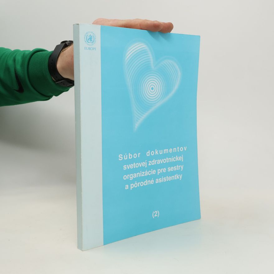 Various authors Súbor dokumentov svetovej zdravotníckej organizácie pre sestry a pôrodné asistentky 2